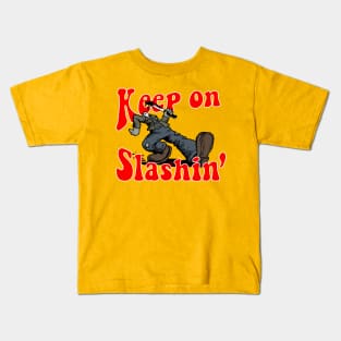 Keep on Slashin' Kids T-Shirt